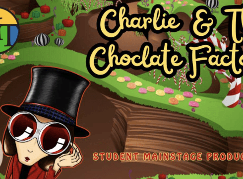 CHARLIE AND THE CHOCOLATE FACTORY: STUDENT MAINSTAGE PRODUCTION